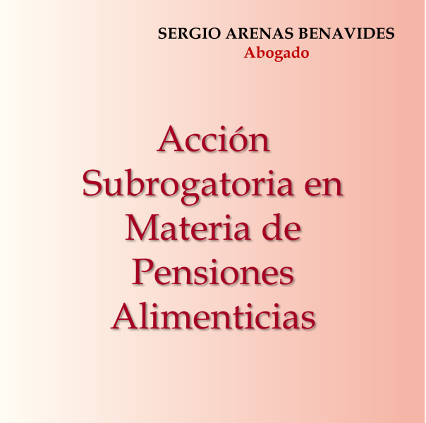 Acción Subrogatoria en materia de Pensiones Alimenticias